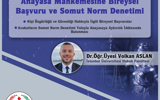 KONFERANS "Anayasa Mahkemesine Bireysel Başvuru ve Somut Norm Denetimi"